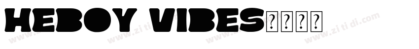 Heboy Vibes字体转换